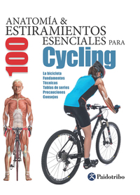 Anatomía & 100 estiramientos para Cycling (Flexibook+color)