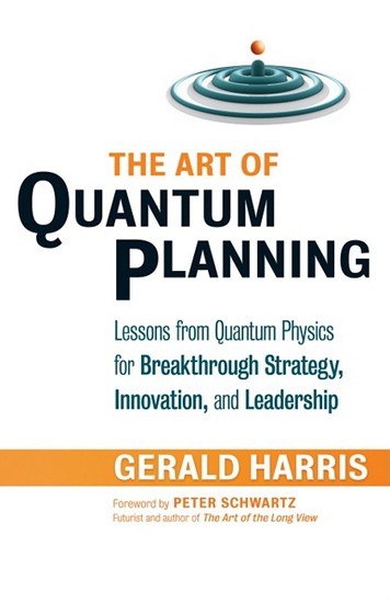 The Art of Quantum Planning - Lessons from Quantum Physics for Breakthrough Strategy Innovation and Leadership - cover