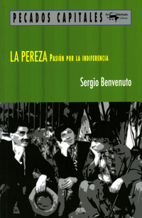 La pereza - Pasión por la indiferencia
