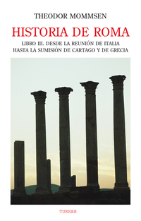 Historia de Roma Libro III - Desde la reunión de Italia hasta la sumisión de Cartago y de Grecia