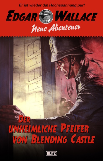 Edgar Wallace - Neue Abenteuer 01: Der unheimliche Pfeifer von Blending Castle - cover