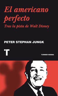 El americano perfecto - Tras la pista de Walt Disney