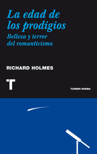 La edad de los prodigios - Terror y belleza del romanticismo