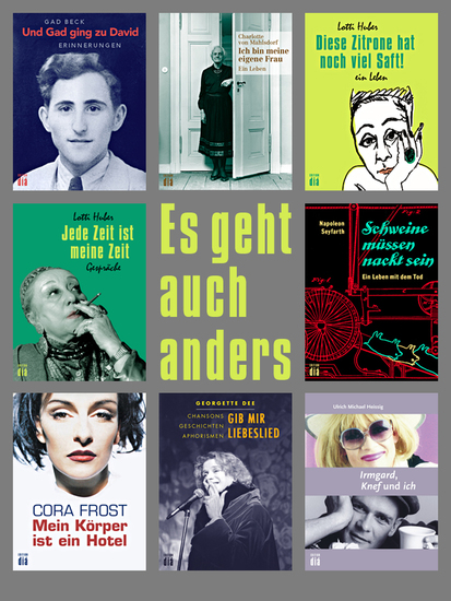Es geht auch anders - Ein Lesebuch mit Texten von Gad Beck Georgette Dee Cora Frost Lotti Huber Charlotte von Mahlsdorf und Napoleon Seyfarth - cover