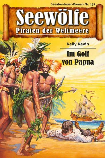 Seewölfe - Piraten der Weltmeere 192 - Im Golf von Papua - cover