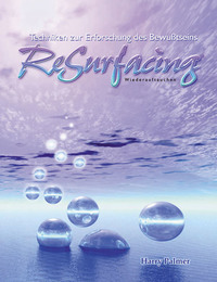 ReSurfacing - Wiederauftauchen: Techniken zur Erforschung des Bewußtseins