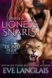 When A Lioness Snarls - A Lion's Pride #5
