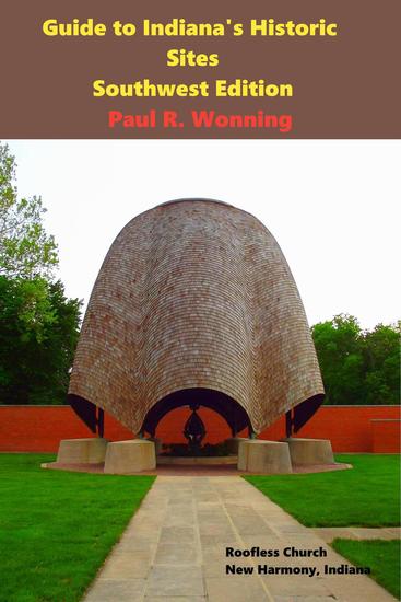 Guide to Indiana's Historic Sites - Southwest Edition - Exploring Indiana's Historic Sites Markers & Museums #3 - cover