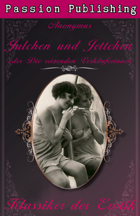 Klassiker der Erotik 15: Julchen und Jettchen - oder Die reizenden Verkäuferinnen