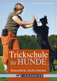 Trickschule für Hunde - Kunststücke leicht erlernen