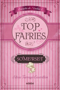 TOP FAIRIES Escuela de hadas I: Somerset