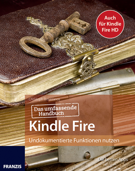Das umfassende Handbuch Kindle Fire - Auch für Kindle Fire HD: Undokumentierte Funktionen nutzen - cover