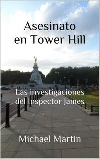 T1 Asesinato en Tower Hill - Las investigaciones del Inspector James #1