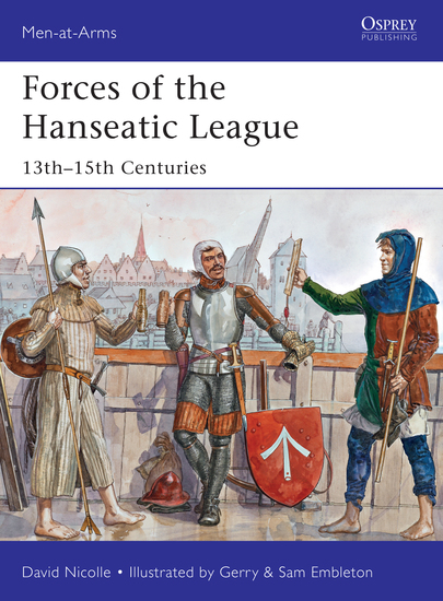 Forces of the Hanseatic League - 13th–15th Centuries - cover