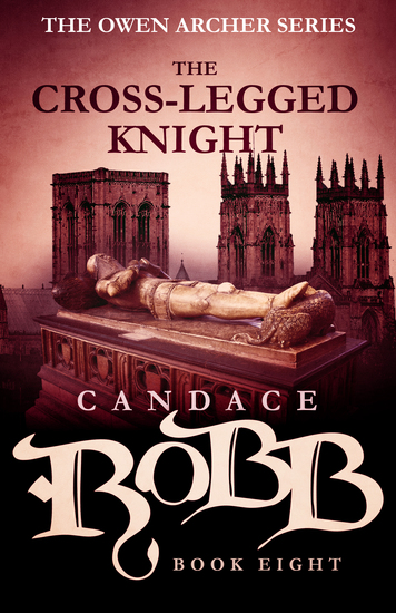 The Cross-Legged Knight - The Owen Archer Series - Book Eight - cover
