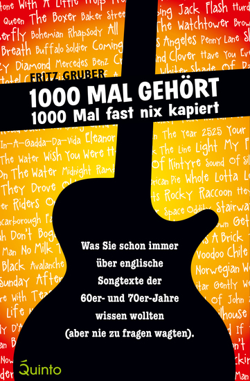 1000 Mal gehört - 1000 Mal fast nix kapiert - Was Sie schon immer über englische Songtexte der 60er- und 70er-Jahre wissen wollten (aber nie zu fragen wagten) - cover