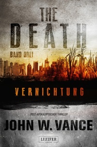 The Death 3: Vernichtung - Endzeit-Thriller