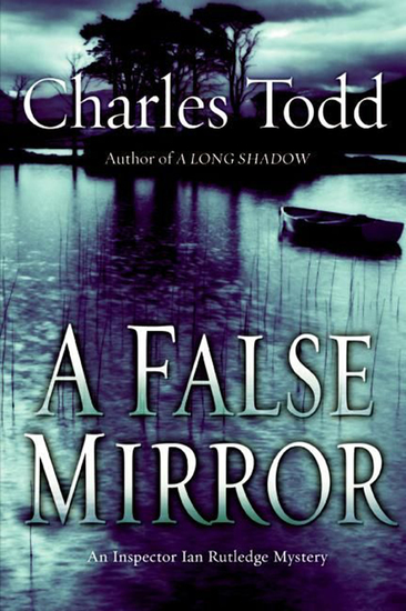 A False Mirror - An Inspector Ian Rutledge Mystery - cover