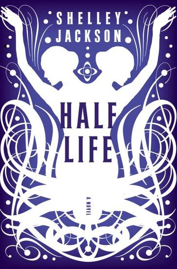 Half Life - A Novel - cover