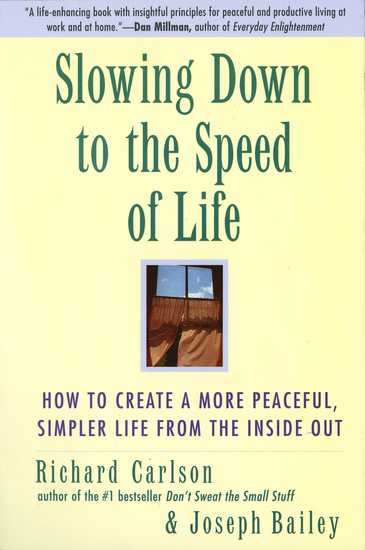 Slowing Down to the Speed of Life - How To Create a Peaceful Simpler Life F - cover