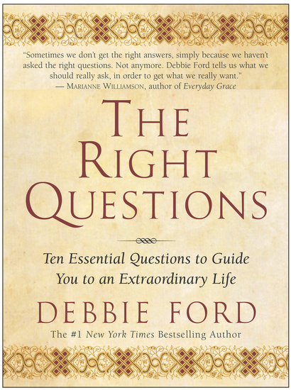The Right Questions - Ten Essential Questions To Guide You To An Extraordinary Life - cover