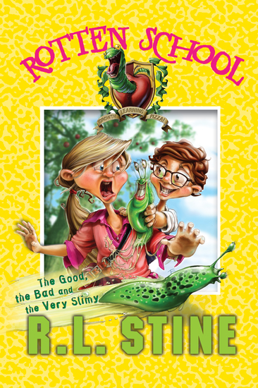Rotten School #3: The Good the Bad and the Very Slimy - cover