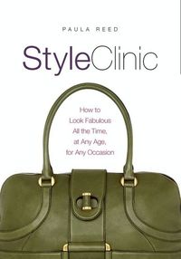 Style Clinic - How to Look Fabulous All the Time at Any Age for Any Occasion