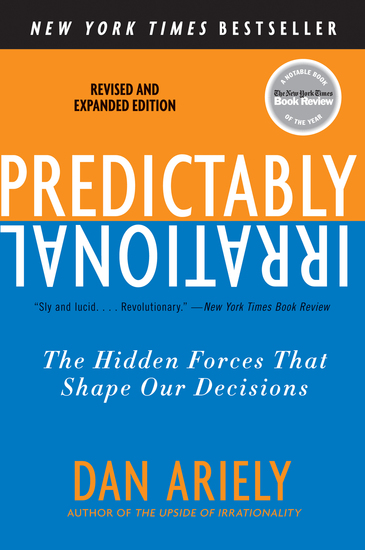 Predictably Irrational Revised and Expanded Edition - The Hidden Forces That Shape Our Decisions - cover