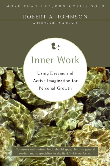 Inner Work - Using Dreams and Active Imagination for Personal Growth - cover