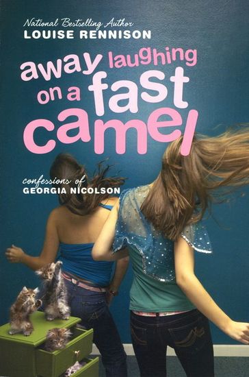 Away Laughing on a Fast Camel - Even More Confessions of Georgia Nicolson - cover