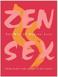 Zen Sex - The Way of Making Love