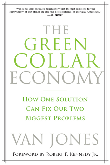 The Green Collar Economy - How One Solution Can Fix Our Two Biggest Problems - cover