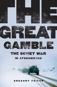 The Great Gamble - The Soviet War in Afghanistan
