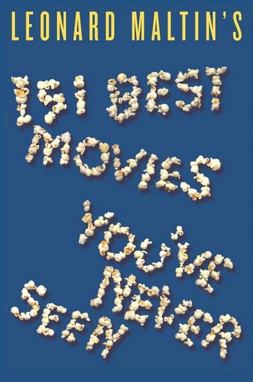 Leonard Maltin's 151 Best Movies You've Never Seen - cover