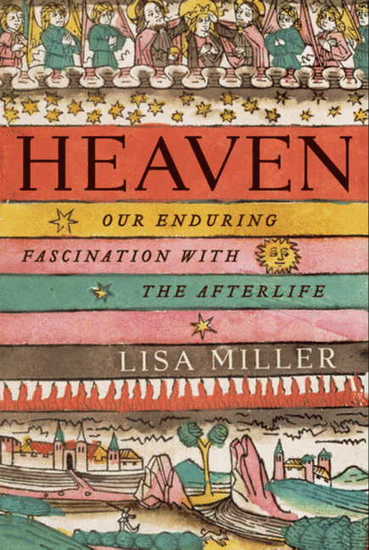 Heaven - Our Enduring Fascination with the Afterlife - cover