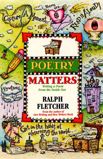 Poetry Matters - Writing a Poem from the Inside Out - cover