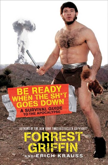 Be Ready When the Sh*t Goes Down - A Survival Guide to the Apocalypse - cover