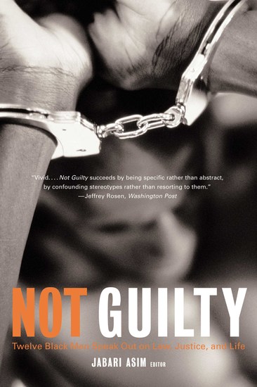 Not Guilty - Twelve Black Men Speak Out on Law Justice and Life - cover