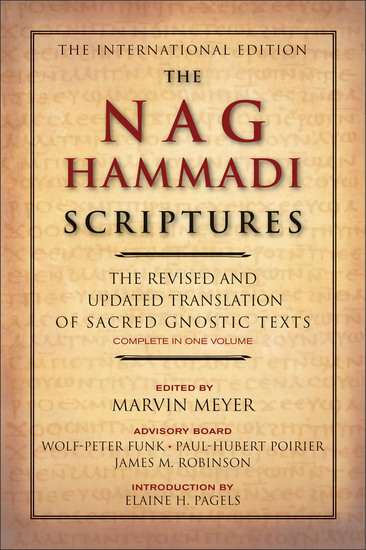 The Nag Hammadi Scriptures - The Revised and Updated Translation of Sacred Gnostic Texts Complete in One Volume - cover