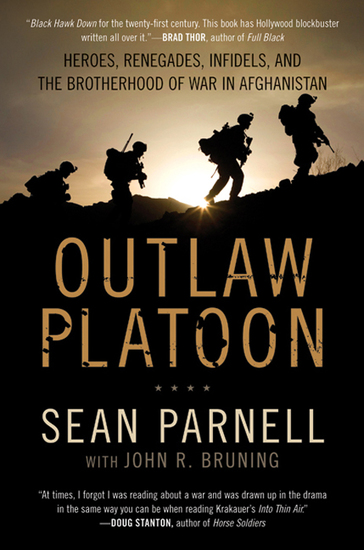 Outlaw Platoon - Heroes Renegades Infidels and the Brotherhood of War in Afghanistan - cover