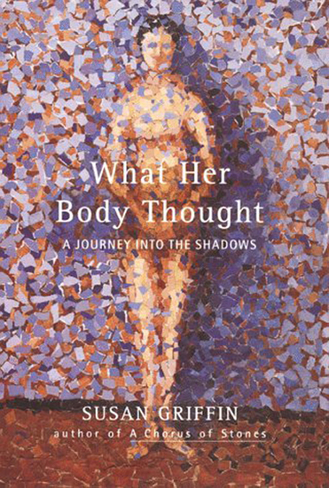 What Her Body Thought - A Journey Into the Shadows - cover