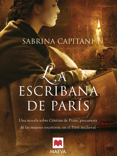 La escribana de París - Una novela sobre Christine de Pizán precursora de las mujeres escritoras en el París medieval - cover