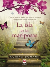 La isla de las mariposas - Una carta misteriosa un romance del pasado una casa llena de secretos