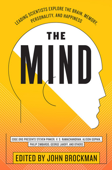 The Mind - Leading Scientists Explore the Brain Memory Personality and Happiness - cover