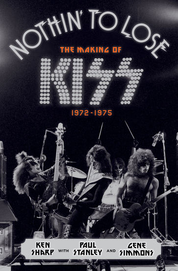 Nothin' to Lose - The Making of KISS (1972-1975) - cover