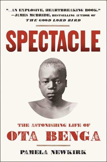Spectacle - The Astonishing Life of Ota Benga - cover