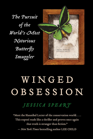 Winged Obsession - The Pursuit of the World's Most Notorious Butterfly Smuggler - cover