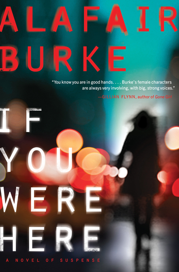 If You Were Here - A Novel of Suspense - cover