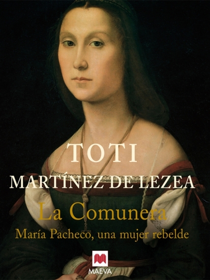 La comunera - María Pacheco una mujer rebelde - cover