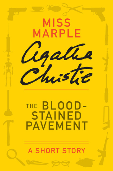 The Blood-Stained Pavement - A Miss Marple Short Story - cover